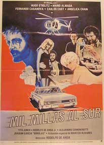 Direccin: Rodolfo de Anda. Con Hugo Stiglitz, Mario Almada, Fernando Casanova, Carlos East - MIL Millas Al Sur [Movie Poster]. (Cartel de la Pelcula)