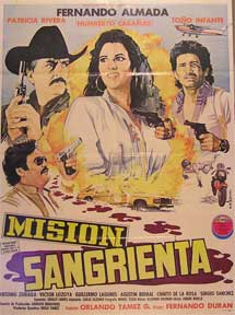 Direccin: Fernando Duran Rojas. Con Fernando Almada, Patricia Rivera, Antonio Zubiaga, Victor Lozoya - Mision Sangrienta [Movie Poster]. (Cartel de la Pelcula)