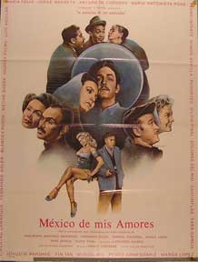 Item #55-1545 Mexico de mis amores [movie poster]. (Cartel de la película). Ernesto Alonso Dirección: Nancy Cardenas. Con Luis Aguilar, Pedro Armendariz Jr.