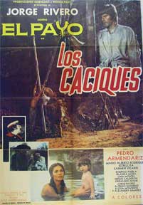 Item #55-1769 Caciques, Los [movie poster]. (Cartel de la película). Pedro Armendariz Jr. Dirección: Juan Andres Bueno. Con Jorge Rivero, Carmen Vicarte.