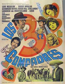 Direccin: Arturo Martinez. Con Luis Aguilar, Sonia Amelio, Gerardo Reyes - Tres Compadres, Los [Movie Poster]. (Cartel de la Pelcula)