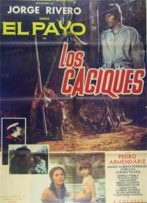 Item #55-1821 Caciques, Los [movie poster]. (Cartel de la película). Pedro Armendariz Jr Dirección: Juan Andres Bueno. Con Jorge Rivero.