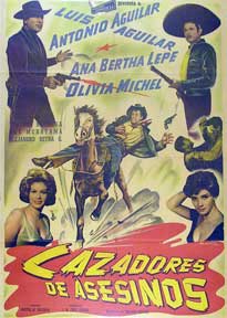 Direccin: Miguel M. Delgado. Con Luis Aguilar, Antonio Aguilar, Ana Bertha Lepe - Cazadores de Asesinos [Movie Poster]. (Cartel de la Pelcula)