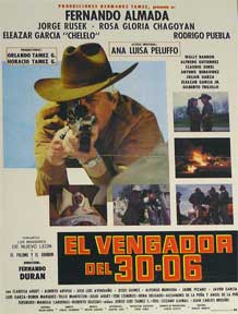 Direccin: Fernando Duran Rojas. Con Fernando Almada, Jorge Russek, Rosa Gloria Chagoyan - Vengador 30-06, El [Movie Poster]. (Cartel de la Pelcula)