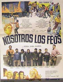 Item #55-1878 Nosotros Los Feos [movie poster]. (Cartel de la película). Rafael Herrera Dirección: Ismael Rodríguez. Con Ruben 'El Púas' Olivares, Octavio Gómez 'Famoso'.
