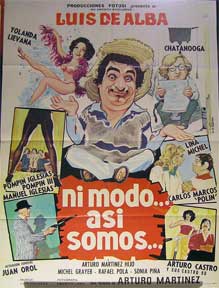 Direccin: Arturo Martnez. Con Luis de Alba, Yolanda Lievana, Pedro Weber - Ni Modo... Asi Somos. . [Movie Poster]. (Cartel de la Pelcula)