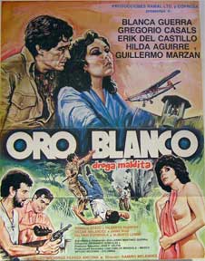 Direccin: Ramiro Melndez. Con Blanca Guerra, Gregorio Casal, Eric del Castillo - Oro Blanco, Droga Maldita [Movie Poster]. (Cartel de la Pelcula)
