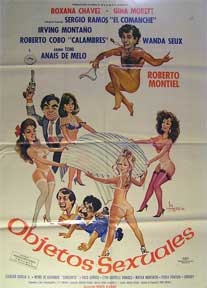 Item #55-1930 Objetos Sexuales [movie poster]. (Cartel de la película). Roberto Cobo Dirección: Benito Alazraki. Con Roxana Chávez, Anaís de Melo.