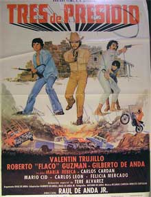 Direccin: Ral de Anda hijo. Con Valentn Trujillo, Roberto Guzmn, Gilberto de Anda - Tres de Presidio [Movie Poster]. (Cartel de la Pelcula)