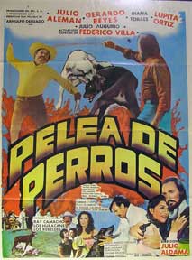 Item #55-1936 Pelea de Perros [movie poster]. (Cartel de la película). Gerardo Reyes Dirección: Júlio Aldama. Con Julio Alemán, Diana Torres.