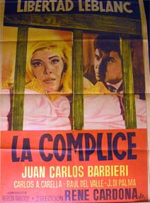 Item #55-2006 La Complice [movie poster]. (Cartel de la película). Juan Carlos Barbieri Dirección: René Cardona Jr. Con Libertad Leblanc, Raúl del Valle.