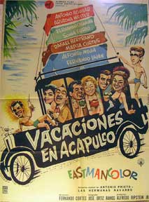 Direccin: Fernando Corts. Con Antonio Aguilar, Guillermo lvarez Bianchi, Jorge Alzaga - Vacaciones En Acapulco [Movie Poster]. (Cartel de la Pelcula)