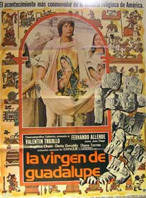 Direccin: Alfredo Salazar. Con Fernando Allende, Valentn Trujillo, Anglica Chain - La Virgen de Guadalupe [Movie Poster]. (Cartel de la Pelcula)