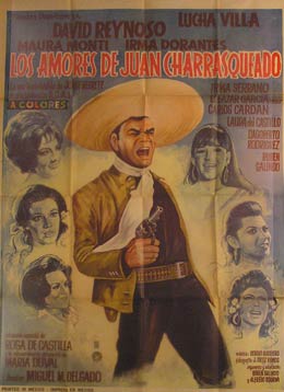Direccin: Miguel M. Delgado. Con David Reynoso, Irma Dorantes, Lucha Villa - Los Amores de Juan Charrasqueado. Movie Poster. (Cartel de la Pelcula)