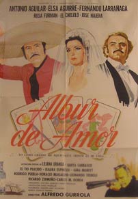 Direccin: Alfredo Gurrola. Con Antonio Aguilar, Elsa Aguirre, Vernica Fernndez - Albur de Amor. Movie Poster. (Cartel de la Pelcula)