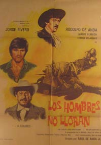 Item #55-2085 Los Hombres No Lloran. Movie poster. (Cartel de la Película). Rodolfo de Anda...