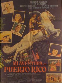 Item #55-2107 Mi Aventura en Puerto Rico. Movie poster. (Cartel de la Película). Flor Silvestre Dirección: Mario Hernández. Con Antonio Aguilar, Antonio Aguilar hijo.