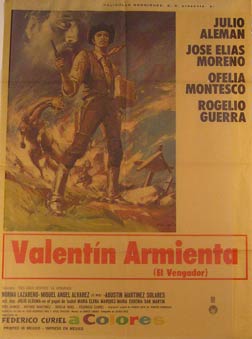 Direccin: Federico Curiel. Con Julio Alemn, Jos Elas Moreno, Ofelia Montesco - Valentin Armienta (El Vengador). Movie Poster. (Cartel de la Pelcula)