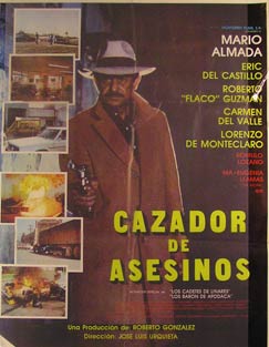 Direccin: Jos Luis Urquieta. Con Mario Almada, Eric de Castillo, Roberto Guzman - Cazador de Asesinos. Movie Poster. (Cartel de la Pelcula)