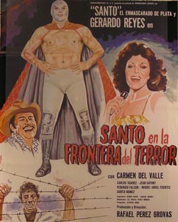 Direccin: Rafael Perez Grovas. Con Carnicero Aguilar, Guillermo Ayala, Cien Caras - Santo En la Frontera Del Terror. Movie Poster. (Cartel de la Pelcula)