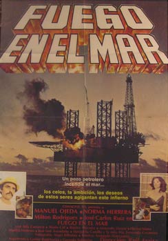 Direccin: Ral Araiza. Con Manuel Ojeda, Norma Herrera, Jose Carlos Ruiz - Fuego En El Mar. Movie Poster. (Cartel de la Pelcula)