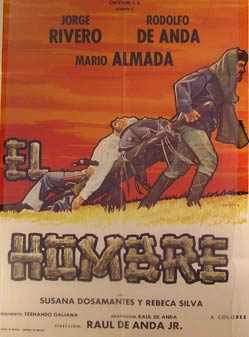 Direccin: Ral de Anda hijo. Con Rodolfo de Anda, Jorge Rivero, Mario Almada - El Hombre. Movie Poster. (Cartel de la Pelcula)