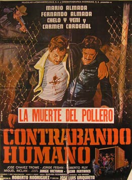 Direccin: Jose Luis Urquieta. Con Mario Almada, Fernando Almada, Carmen Cardenal - Contrabando Humano: La Muerte Del Pollero. Movie Poster. (Cartel de la Pelcula)