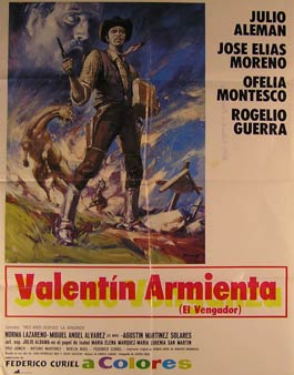 Direccin: Federico Curiel. Con Julio Aleman, Jose Elias Moreno, Ofelia Montesco - Valentin Armienta (El Vengador). Movie Poster. (Cartel de la Pelcula)