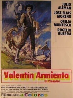 Valentin Armienta (El Vengador). Movie poster. (Cartel de la Pel&iacute;cula. Direcci&oacute;n: Federico Curiel. Con Julio.