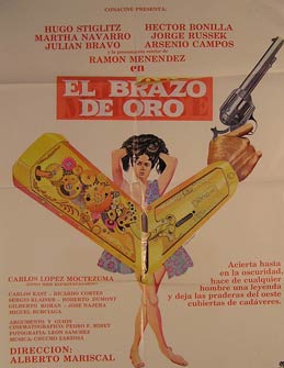 Direccin: Alberto Mariscal. Con Hugo Stiglitz, Hector Bonilla, Martha Navarro - El Brazo de Oro. Movie Poster. (Cartel de la Pelcula)