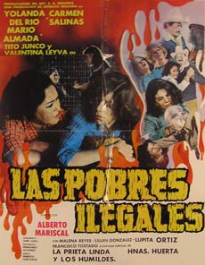 Item #55-2327 Las Pobres Ilegales. Movie poster. (Cartel de la Película). Mario Almada...
