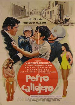 Item #55-2379 Perro Callejero. Movie poster. (Cartel de la Película). Ana Luisa Peluffo Dirección: Gilberto Gazcón. Con Valentín Trujillo, Lyn May.