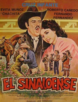 Item #55-2487 El Sinaloense. Movie poster. (Cartel de la Película). Evita Munoz 'Chacita'...