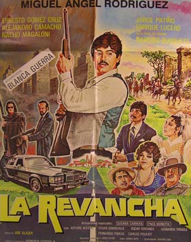 Item #55-2493 La Revancha. Movie poster. (Cartel de la Película). Alejandro Camacho Dirección: Alfredo Gurrola. Con Miguel Ángel Rodríguez, Blanca Guerra.