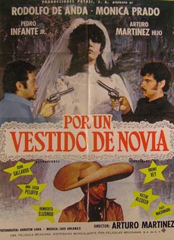 Direccin: Arturo Martnez. Con Rodolfo de Anda, Mnica Prado, Pedro Infante Jr. - Por Un Vestido de Novia. Movie Poster. (Cartel de la Pelcula)