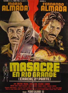 Direccin: Pedro Galindo III. Con Mario Almada, Fernando Almada - Masacre En Rio Grande (Chacal 2a Parte). Movie Poster. (Cartel de la Pelcula)