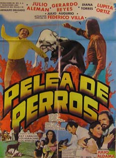 Item #55-2607 Pelea de Perros. Movie poster. (Cartel de la Película). Gerardo Reyes...