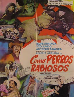 Item #55-2669 Como Perros Rabiosos. Movie poster. (Cartel de la Película). Tito Junco...