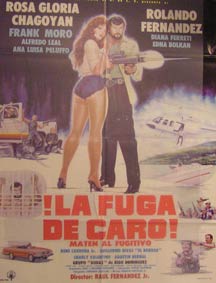 Direccin: Ral Fernndez. Con Rosa Gloria Chagoyn, Frank Moro, Ana Luisa Peluffo - La Fuga de Caro: Maten Al Fugitivo. Movie Poster. (Cartel de la Pelcula)