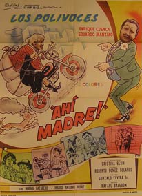 Direccin: Rafael Baledn. Con Enrique Cuenca, Eduardo Manzano, Norma Lazareno - Ahi Madre! Movie Poster. (Cartel de la Pelcula)