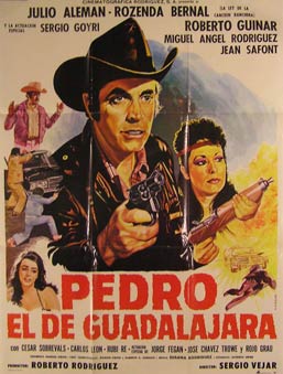 Direccin: Sergio Vjar. Con Julio Alemn, Rosenda Bernal, Sergio Goyri - Pedro El de Guadalajara. Movie Poster. (Cartel de la Pelcula)