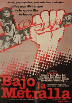 Direccin: Felipe Cazals. Con Humberto Zurtia, Maria Rojo, Jose Carlos - Bajo la Metralla. Movie Poster. (Cartel de la Pelcula)
