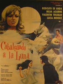 Direccin: Ral de Anda. Con Rodolfo de Anda, Hilda Aguirre, Lucia Mendez - Cabalgando a la Luna. Movie Poster. (Cartel de la Pelcula)