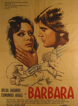 Direccin: Julian Soler. Con Hilda Aguirre, Edmundo Arias, Amalia Perez Diaz, Miguel Angel Landa - Barbara. Movie Poster. (Cartel de la Pelcula)