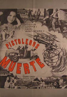 Direccin: Juan Manuel Herrera. Con Luis Garca Chiappe, Rogelio Guerra, Franky Linero - Pistoleros de la Muerte. Movie Poster. (Cartel de la Pelcula)