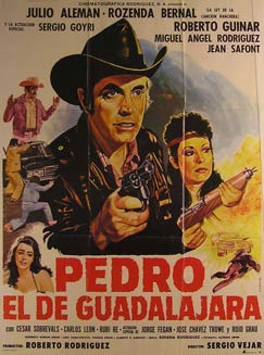 Direccin: Sergio Vjar. Con Julio Alemn, Rosenda Bernal, Sergio Goyri - Pedro El de Guadalajara. Movie Poster. (Cartel de la Pelcula)
