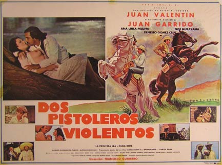 Item #55-2891 Dos Pistoleros Violentos. Movie poster. (Cartel de la Película). Juan Garrido Dirección: Francisco Guerrero. Con Juan Valentin, Ana Luisa Peluffo.
