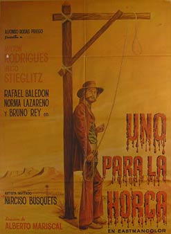 Item #55-2913 Uno Para la Horca. Movie poster. (Cartel de la Película). Hugo Stiglitz Dirección: Alberto Mariscal. Con Milton Rodriguez, Rafael Baledon.