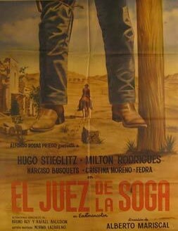 Item #55-2918 El Juez de la Soga. Movie poster. (Cartel de la Pel&iacute;cula). Milton Rodriguez Direcci&oacute;n: Alberto Mariscal. Con Hugo Stiglitz, Rafael Baledon.