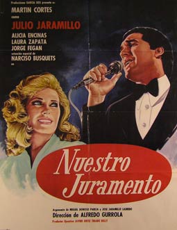 Direccin: Alfredo Gurrola. Con Martin Cortes, Alicia Encinas, Laura Zapata - Nuestro Juramento. Movie Poster. (Cartel de la Pelcula)